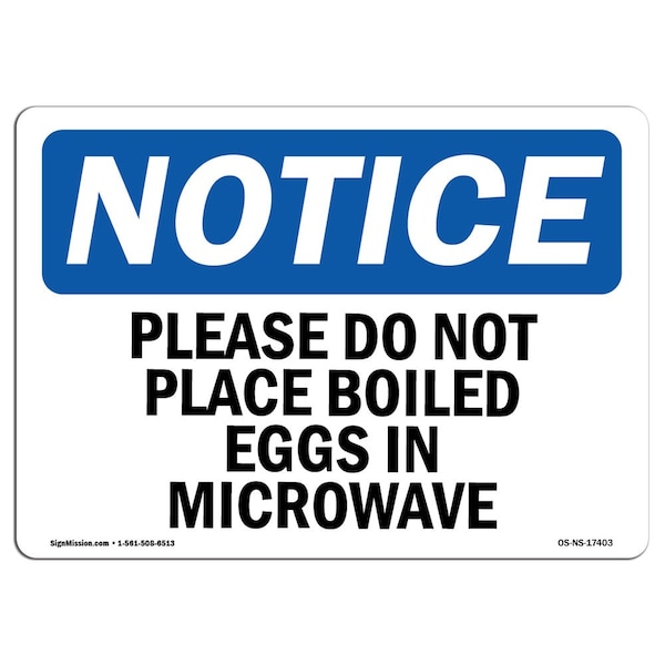 Safety Sign, OSHA Notice, 12" Height, Please Do Not Place Boiled Eggs In Microwave Sign, Landscape